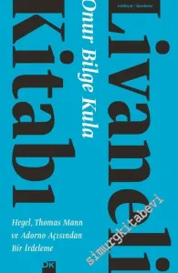 Livaneli Kitabı: Hegel, Thomas Mann ve Adorno Açısından Bir İrdeleme -