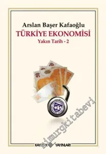 Türkiye Ekonomisi: Yakın Tarih - 2 -         2008