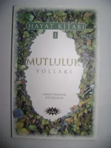 Mutluluk Yolları - Hayat Kitabı 1