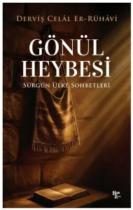 Gönül Heybesi - Sürgün Ülke Sohbetleri