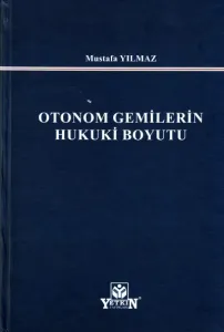 Otonom Gemilerin Hukuki Boyutu