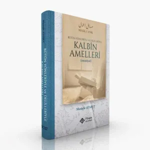 Kalbin Amelleri Alt Başlık: Bütün Yönleriyle ve Delilleriyle