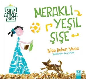 Meraklı Yeşil Şişe-Sıfır Atıkla Yaşa