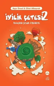 İyilik Çetesi 2 Anadolu Şehir Öyküleri