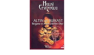 Altın ve Suikast Bergama ve Alman Vakıfları Olayı