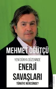 Enerji Savaşları - Türkiye Neresinde? Yeni Dünya Düzeninde