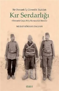 Bir Osmanlı İç Güvenlik Teşkilatı Kır Serdarlığı