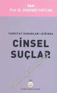 Yargıtay Kararları Işığında Cinsel Suçlar -