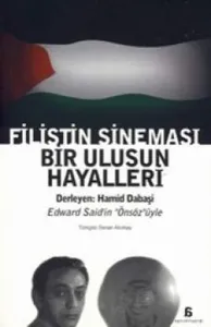 Filistin Sineması; Bir Ulusun Hayalleri