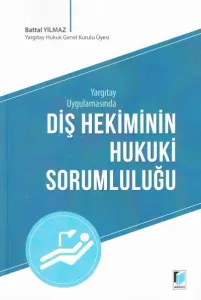 Diş Hekiminin Hukuki Sorumluluğu