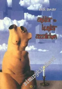 Aşklar ve Kuşlar Azalırken -         1999