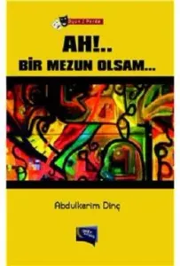 Ah!.. Bir Mezun Olsam... (Oyun 2 Perde)