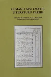 Osmanlı Matematik Literatürü Tarihi - 2 Cilt Takım - History of Mathematical Literature During the Ottoman Period - 2 Vols