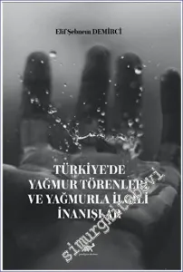 Türkiye'de Yağmur Törenleri ve Yağmurla İlgili İnanışlar -         2023
