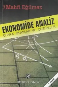 Ekonomide Analiz Örnek Olaylar ve Çözümler - Kitap Açıklamasını Okuyunuz