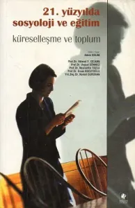 21. Yüzyılda Sosyoloji ve Eğitim Küreselleşme ve Toplum
