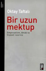 Bir Uzun Mektup; Emperyalizm, Ahlâk ve Siyaset Üzerine