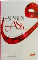 Suskun Aşk; Bir Hakikat Yolculuğu