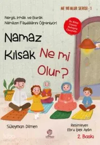 Namaz Kılsak Ne mi Olur?
