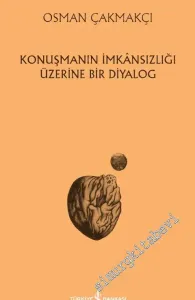 Konuşmanın İmkânsızlığı Üzerine Bir Diyalog -