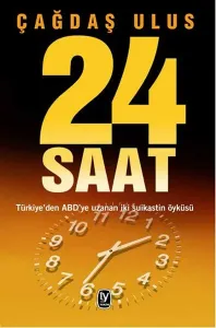 24 Saat; Türkiye'den ABD'ye Uzanan İki Suikastin Öyküsü