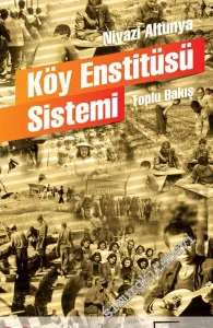 Köy Enstitüsü Sistemine Toplu Bakış -         2014