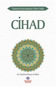 Ümmetin Kurtuluşuna Giden Yolda Cihad