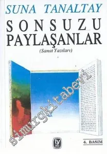 Sonsuzu Paylaşanlar: Sanat Yazıları -         2000