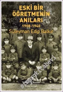 Eski Bir Öğretmenin Anıları 1908 - 1940 -        2022