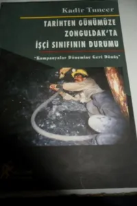 Tarihten Günümüze Zonguldak'ta İşçi Sınıfının Durumu