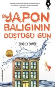 Bir Japon Balığının Düştüğü Gün
