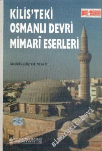 Kilis'teki Osmanlı Devri Mimari Eserleri -        1999