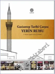 Gaziantep Tarihî Çarşısı : Yerin Ruhu -         2022