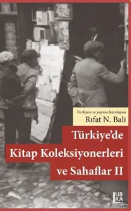 Türkiye'de Kitap Koleksiyonerleri ve Sahaflar - II