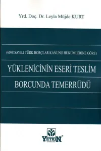 Yükleyicinin Eseri Teslim Borcunda Temerrüdü