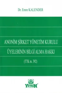 Anonim Şirket Yönetim Kurulu Üyelerinin Bilgi Alma Hakkı