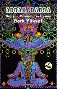 Abra Kadabra; Değişim Dönüşüm ve Uyanış