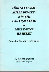 Küreselleşme,Milli Devlet,Kimlik Tartışmaları Ve Milliyetçi Hareket