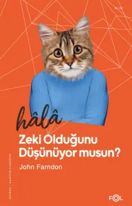Hala Zeki Olduğunu Düşünüyor musun?