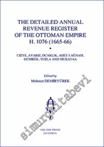 The Detailed Annual Revenue Register of the Ottoman Empire H. 1076 (1665-66) : Cizye Avarız Ocaklık Adet - i Ağnam Gümrük Tuzla and Mukataa -         2020