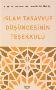 İslam Tasavvuf Düşüncesinin Teşekkülü
