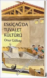 Eskiçağ'da Tuvalet Kültürü -         2022
