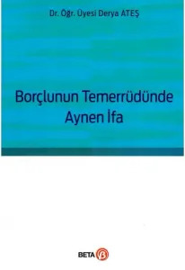Borçlunun Temerrüdünde Aynen İfa