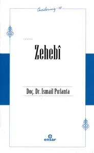 Zehebî (Öncülerimiz – 48)