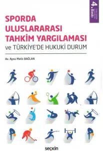Sporda Uluslararası Tahkim Yargılaması ve Türkiye'de Hukuki Durum