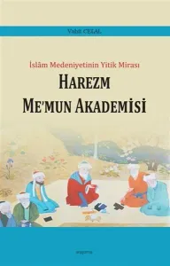 İslam Medeniyetinin Yıkık Mirası - Harezm Me'mun Akademisi