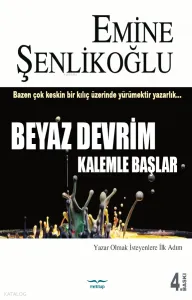 Beyaz Devrim Kalemle Başlar