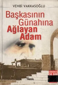 Başkasının Günahına Ağlayan Adam