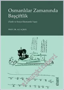 Osmanlılar Zamanında Başçiftlik - Tarih ve Sosyo-Ekonomik Yapı -         2023