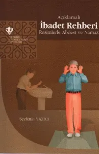 Açıklamalı İbadet Rehberi